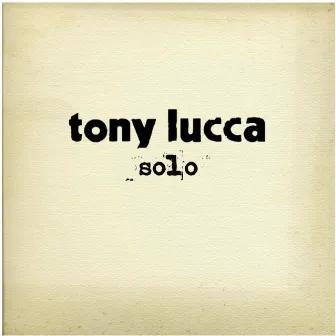 Solo by Tony Lucca