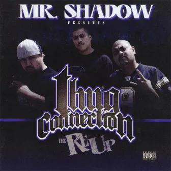 Mr. Shadow Presents: Thug Connection (The Re-Up) by Shadow