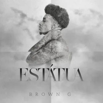 Estátua by Brown G