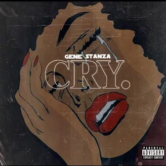 Cry by Gene Stanza