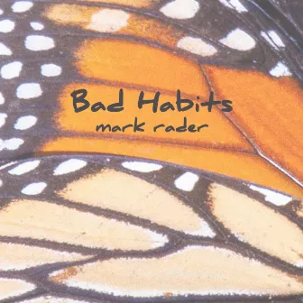 Bad Habits by Mark Rader