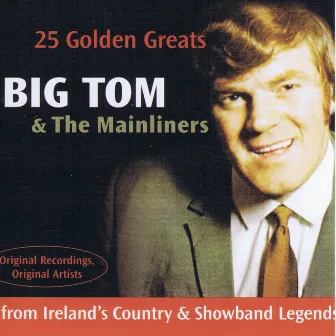 25 Golden Greats by Big Tom