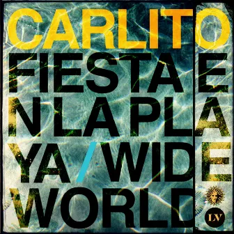 Fiesta En La Playa / Wide World by Carlito