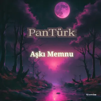 Aşkı Memnu by PanTürk