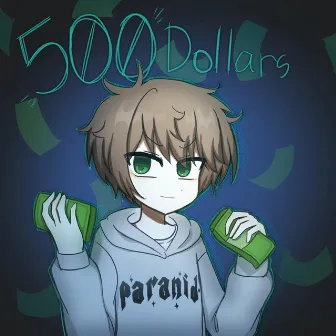 500 Dollars! by Øxid