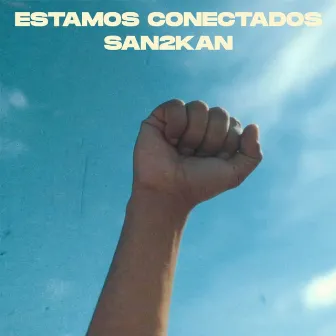 Estamos Conectados by San2kan