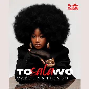 Tosalawo by Carol Nantongo