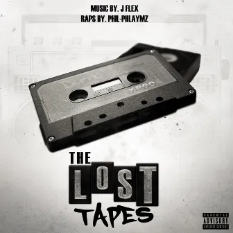 The Lost Tapes by J. Flex