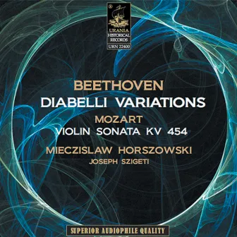 Beethoven: Diabelli Variations & Mozart: Violin Sonata K. 454 by Mieczislaw Horszowsky