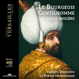 Lully: Le bourgeois gentilhomme by Paul-Antoine Bénos-Djian