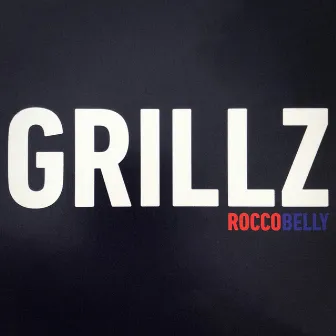 Grillz by Roccobelly