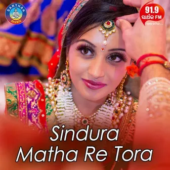 Sindura Matha Re Tora by 