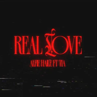 Real Love by Alfie Haile