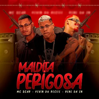 Maldita Perigosa by Rene da ZN