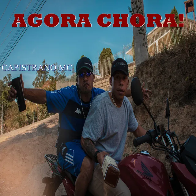 Agora Chora!