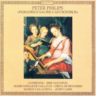 Philips, P.: Vocal Ensemble Music (Paradisus Sacris Cantionibus) by Currende Vocal Ensemble