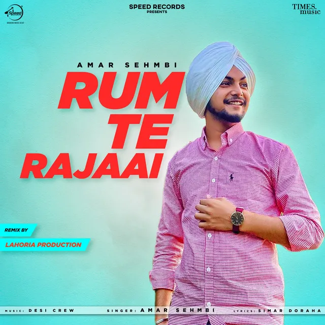 Rum Te Rajaai - Lahoria Production Remix