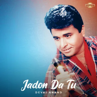 Jadon da Tu by Devki Anand