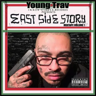 East Side Story by Young Trav