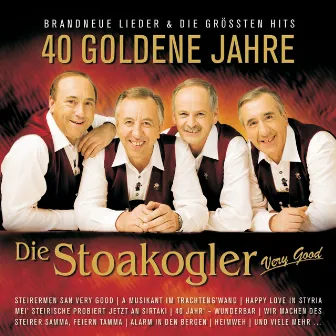 40 Goldene Jahre by Die Stoakogler