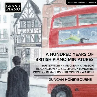 A Hundred Years of British Piano Miniatures by Duncan Honeybourne