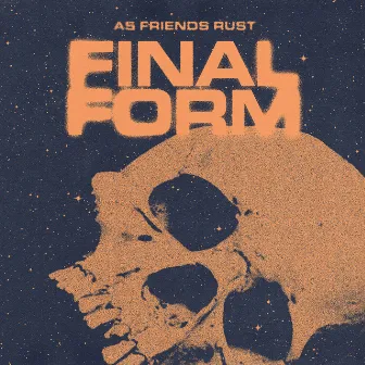 Final Form by As Friends Rust