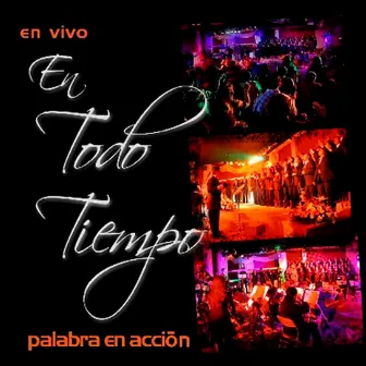 En Todo Tiempo (En Vivo) by Palabra en Acción