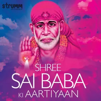 Shree Sai Baba Ki Aartiyaan by Sanjeev Abhyankar