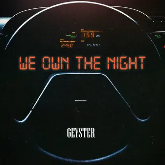 We Own The Night (1977 Future Vision) by Geyster