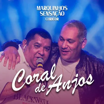 Coral de Anjos (Ao Vivo) by Marquinhos Sensação