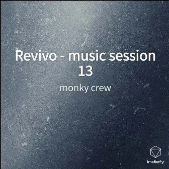 Revivo - music session 13 by monky crew