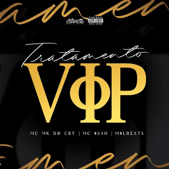 Tratamento Vip by Mc Isah