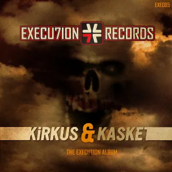 The Execution Album by KiRKUS