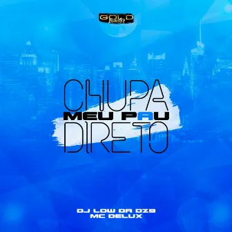 Chupa Meu Pau Direito by DJ Low Da DZ9