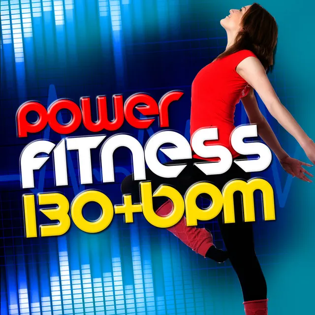 Power Fitness (130+ BPM)