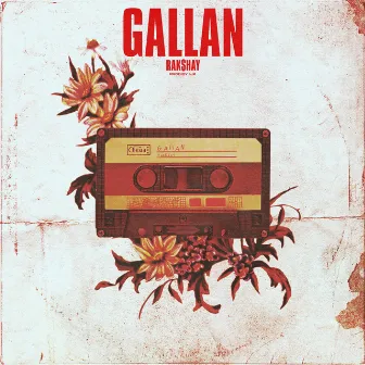 Gallan by RAK$HAY