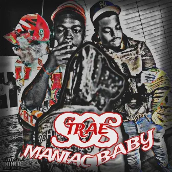 MANIAC BABY by Sos Trae