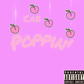 Poppin' by Cab