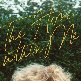 The Home Within Me (Original Motion Picture Soundtrack) by Maria Jagd