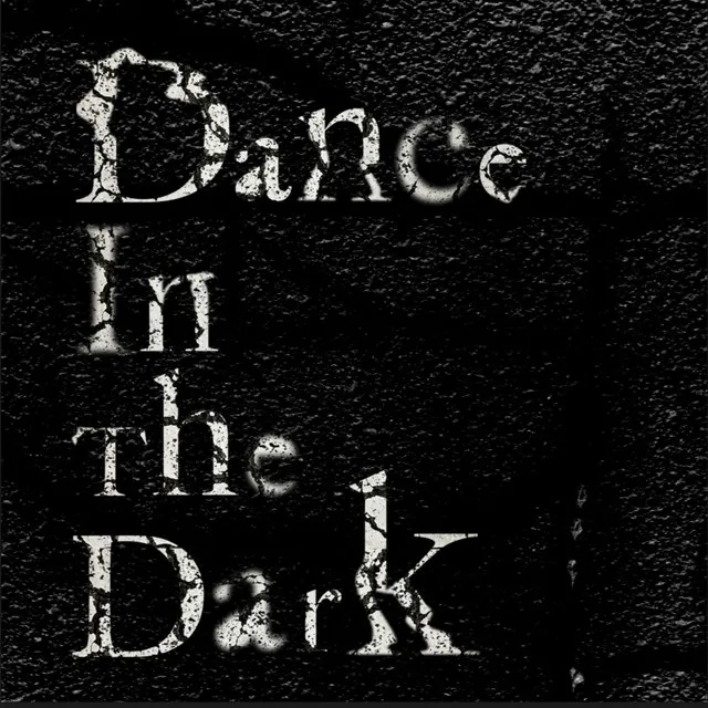 Dance In The Dark