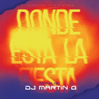 DONDE ESTA LA FIESTA by DJ Martin G