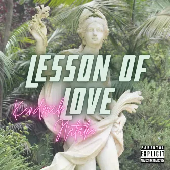 Lesson of Love by Kendrick Hatake