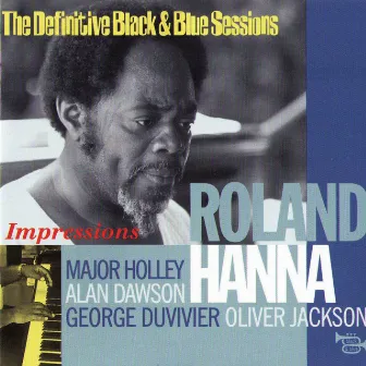 Impressions (The Definitive Black & Blue Sessions) [Nice & Brignoles, France 1978-1979] by Roland Hanna