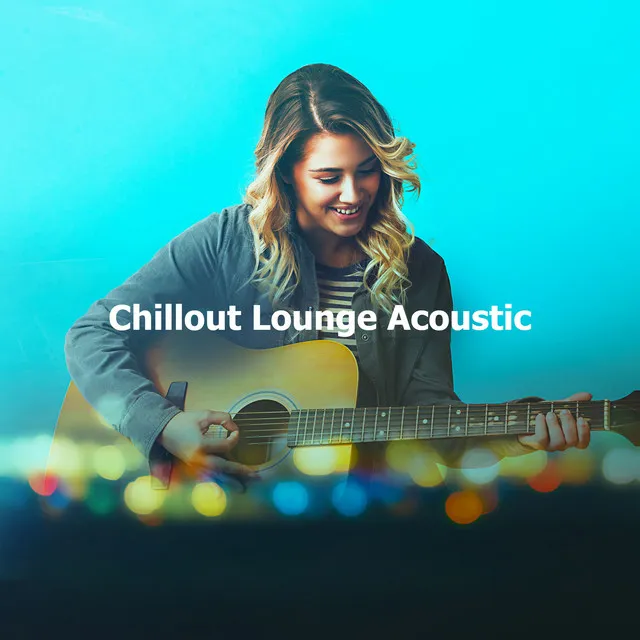 Chillout Lounge Acoustic