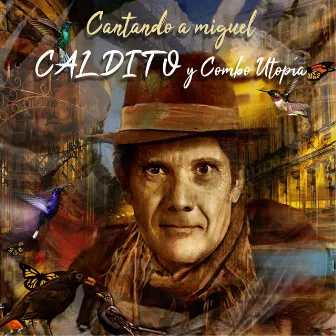 Cantando a miguel caldito by Miguel Caldito Y Combo Utopía