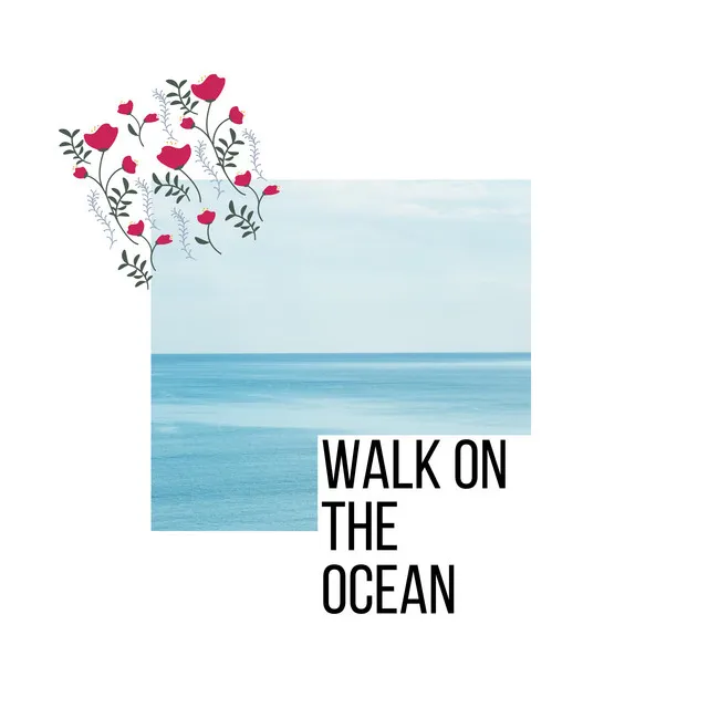 Walk On the Ocean