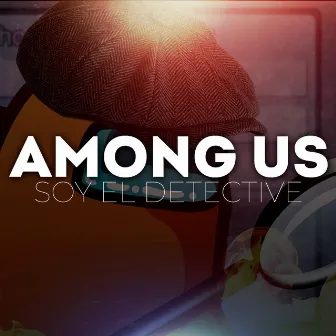 Among us: Soy El Detective by Adlomusic