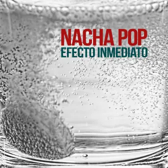 Efecto Inmediato by Nacha Pop