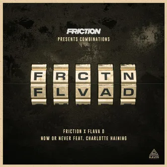 Now or Never by Friction