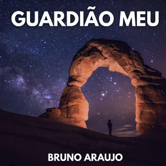 Guardião Meu by Bruno Araujo